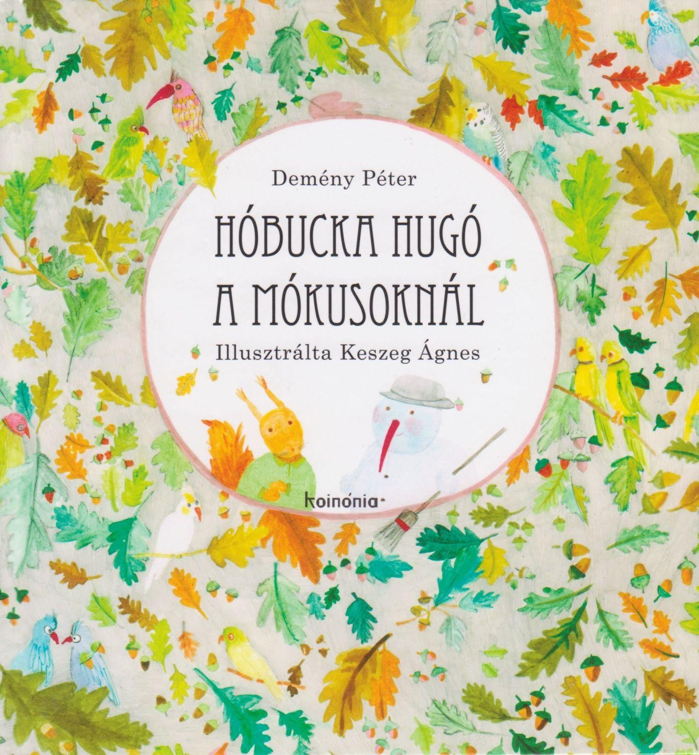 HÓBUCKA HUGÓ A MÓKUSOKNÁL (2011)