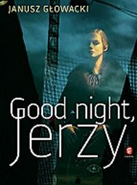 GOOD NIGHT, JERZY (2012)