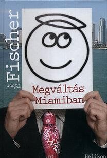 MEGVÁLTÁS MIAMIBAN (2012)