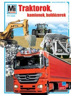 TRAKTOROK, KAMIONOK, BULDÓZEREK - MI MICSODA 111. (2012)