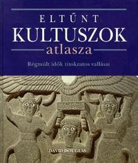 ELTŰNT KULTUSZOK ATLASZA (2012)
