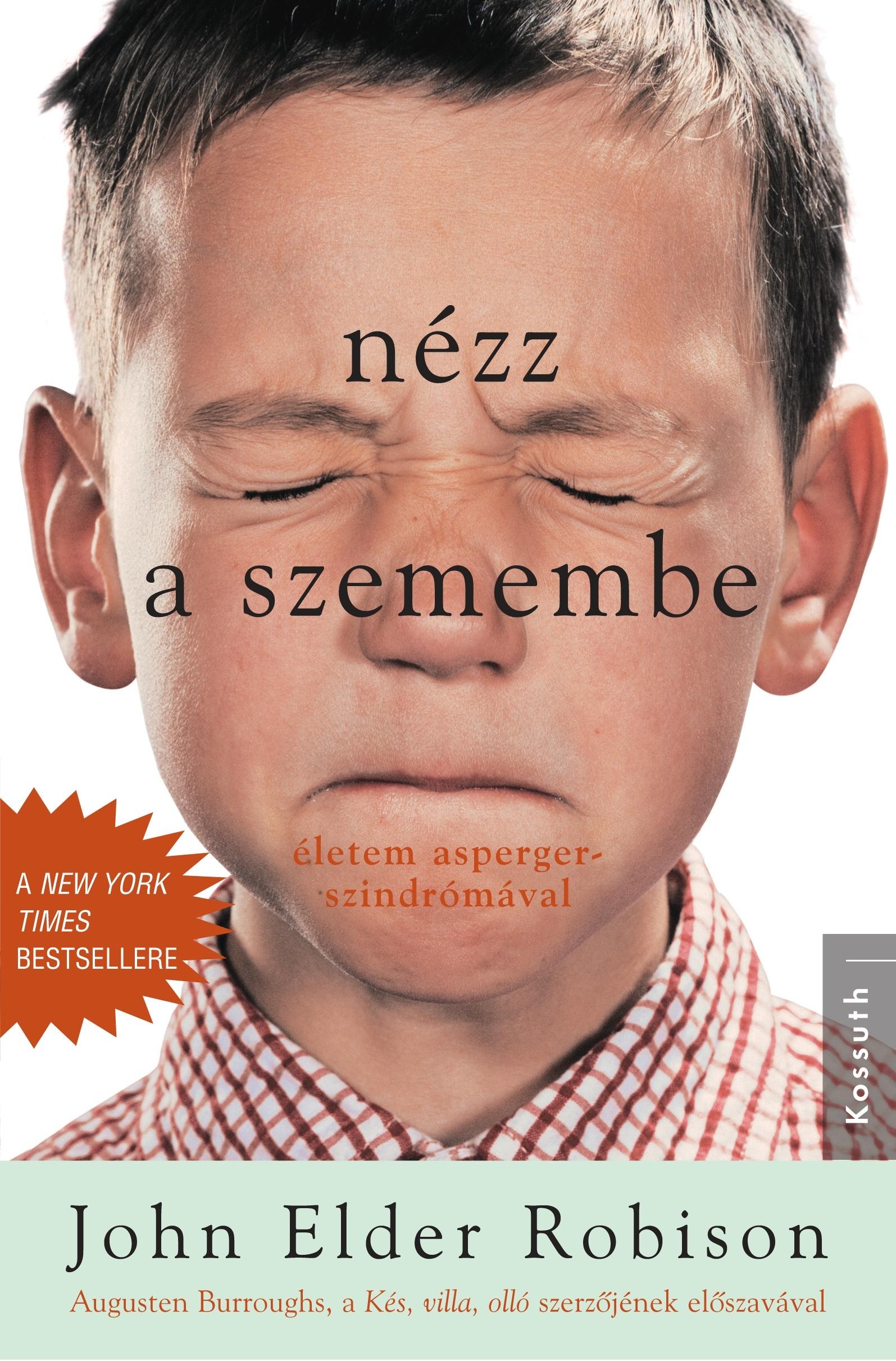 NÉZZ A SZEMEMBE - ÉLETEM ASPERGER-SZINDRÓMÁVAL (2012)
