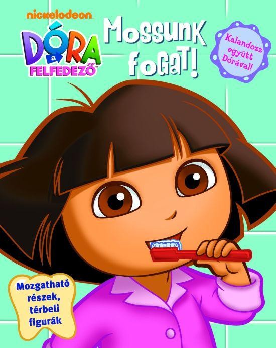 DÓRA A FELFEDEZŐ - MOSSUNK FOGAT! (2012)