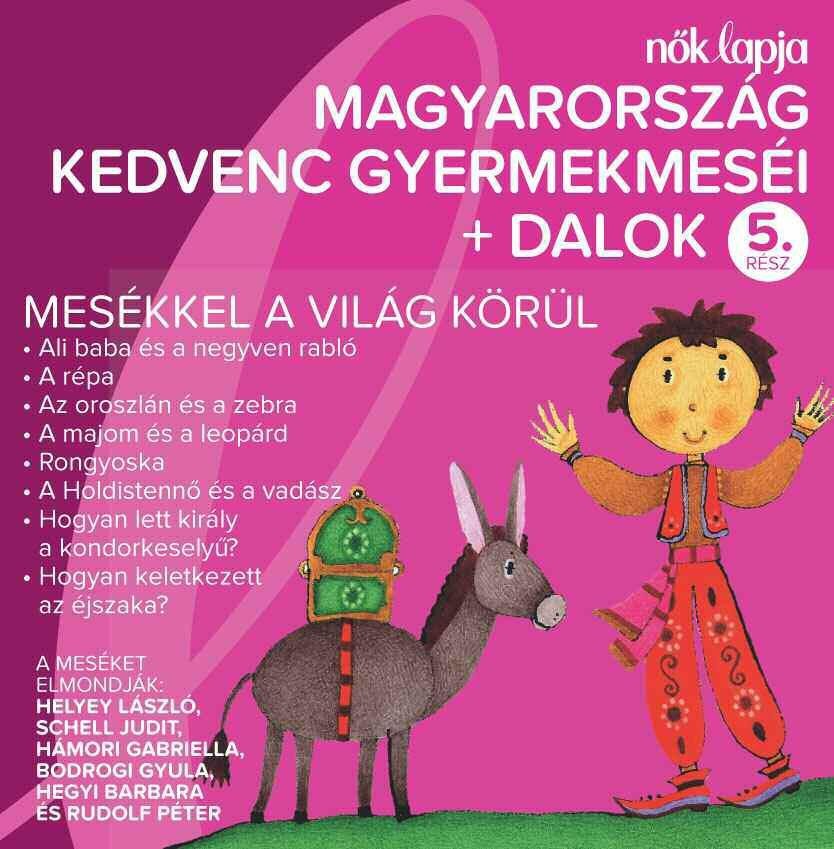 MAGYARORSZÁG KEDVENC GYERMEKMESÉI + DALOK 5. - MESÉKKEL A VILÁG KÖRÜL - CD -