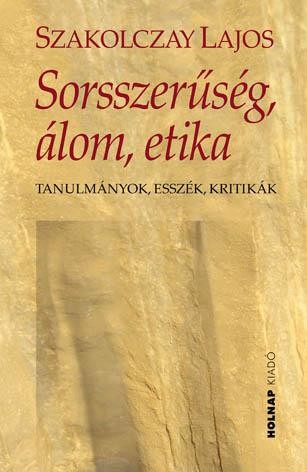 SORSSZERŰSÉG, ÁLOM, ETIKA (2012)