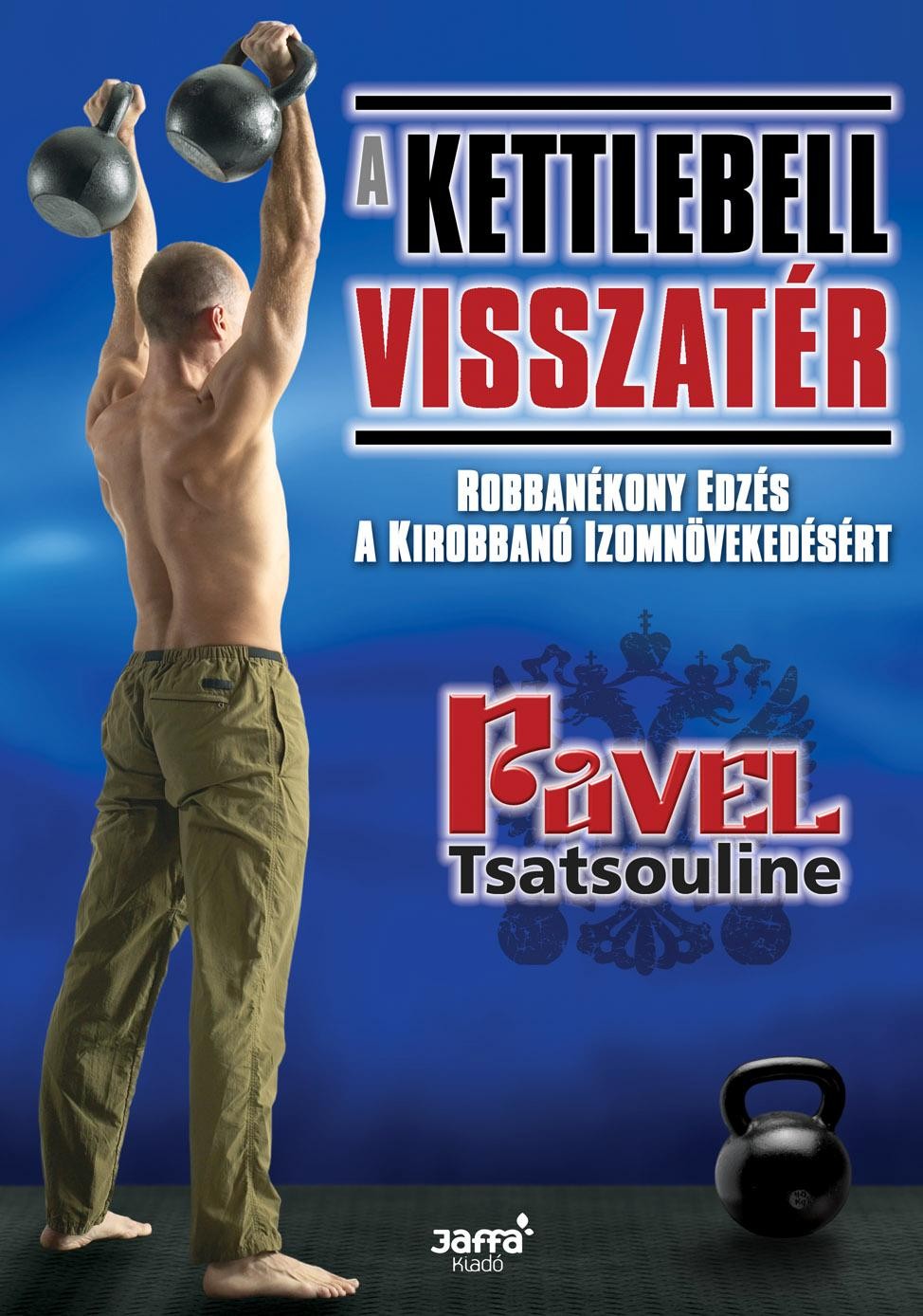 A KETTLEBELL VISSZATÉR (2012)