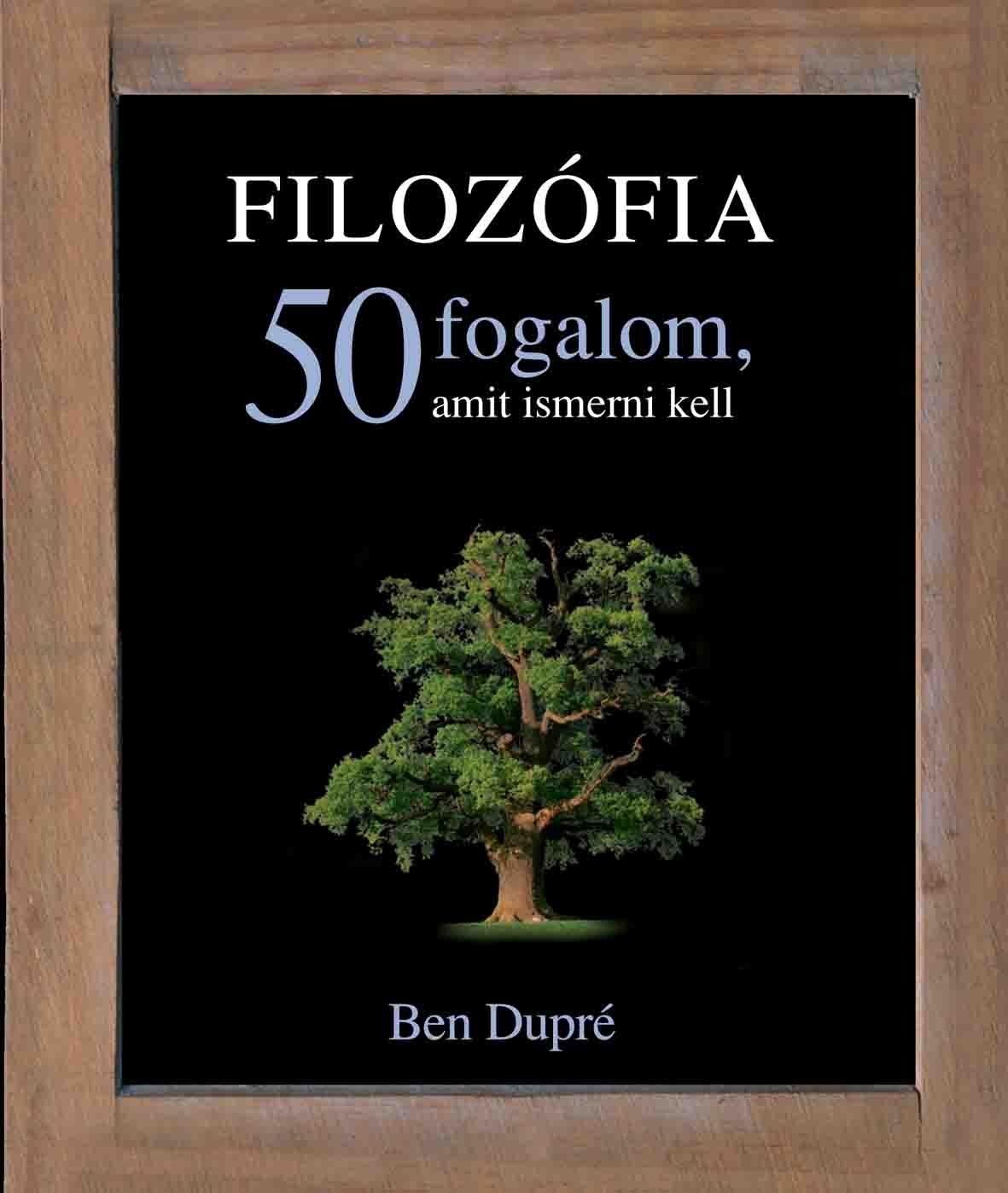FILOZÓFIA - 50 FOGALOM, AMIT ISMERNI KELL (2012)