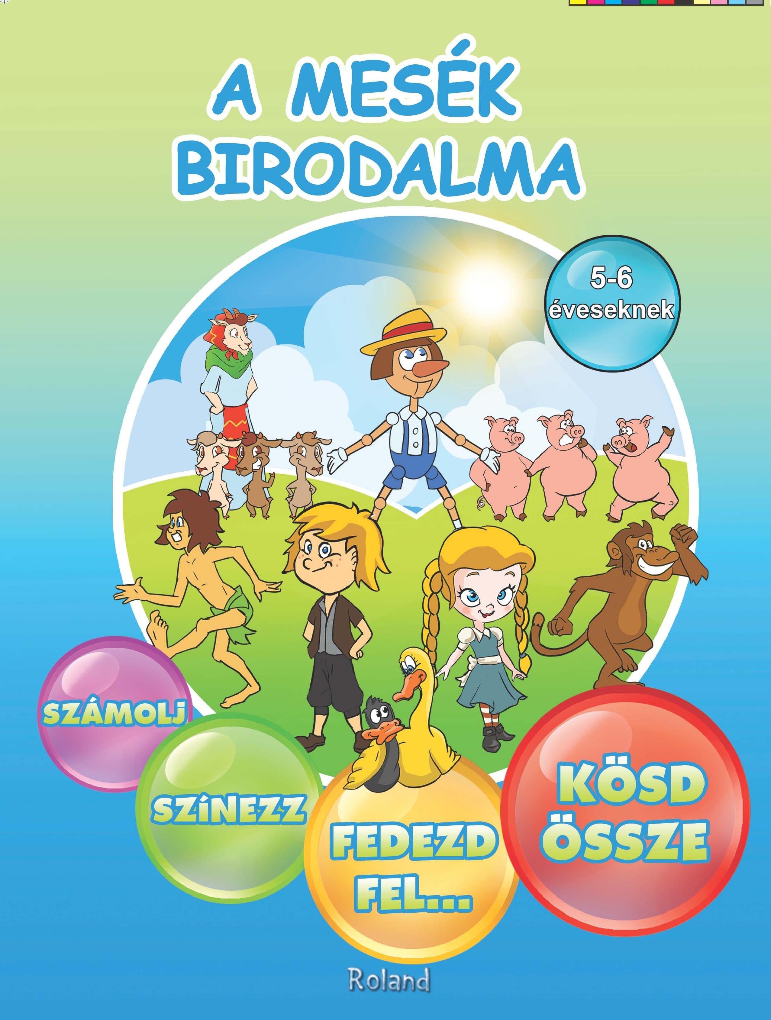 A MESÉK BIRODALMA - FOGLALKOZTATÓFÜZET 5-6 ÉVESEKNEK (2012)