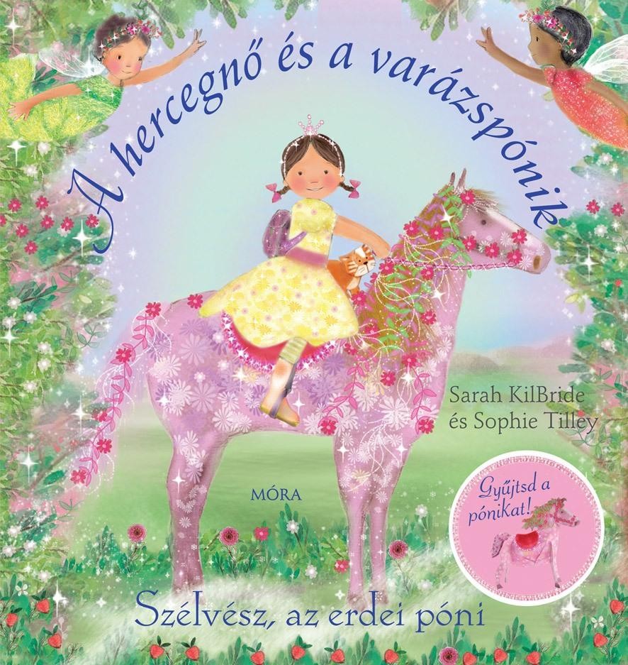 SZÉLVÉSZ, AZ ERDEI PÓNI - A HERCEGNŐ ÉS A VARÁZSPÓNIK (2012)