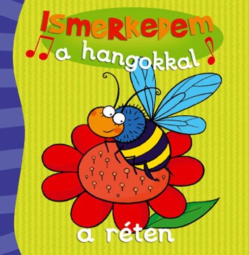 ISMERKEDEM A HANGOKKAL A RÉTEN (2011)