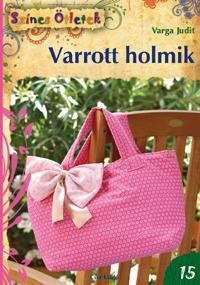 VARROTT HOLMIK -  Új SZÍNES ÖTLETEK 15. (2012)
