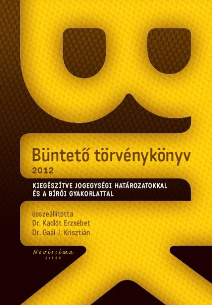 BÜNTETŐ TÖRVÉNYKÖNYV - 2012 (NAGY, BTK) (2012)
