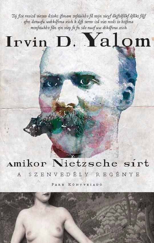 AMIKOR NIETZSCHE SÍRT - A SZENVEDÉLY REGÉNYE (2012)