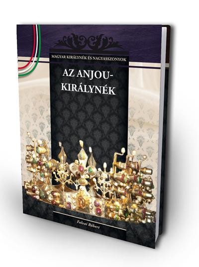 AZ ANJOU-KIRÁLYNÉK (2011)