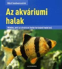 AZ AKVÁRIUMI HALAK - HÁZI KEDVENCEINK (2012)