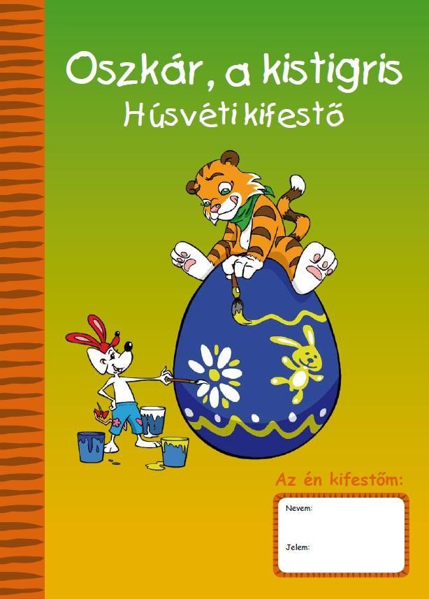 OSZKÁR, A KISTIGRIS - HÚSVÉTI KIFESTŐ (2012)