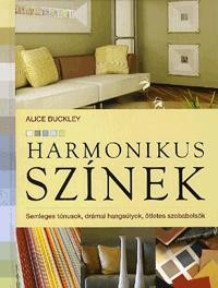 HARMONIKUS SZÍNEK - SEMLEGES TÓNUSOK, DRÁMAI HANGSÚLYOK, ÖTLETES SZOBABELSŐK (2012)