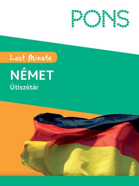 PONS - LAST MINUTE ÚTISZÓTÁR NÉMET - ÚJ (2012)