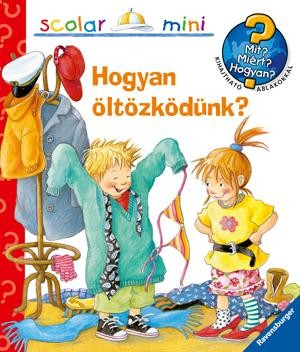 HOGYAN ÖLTÖZKÖDÜNK? - SCOLAR MINI (2012)