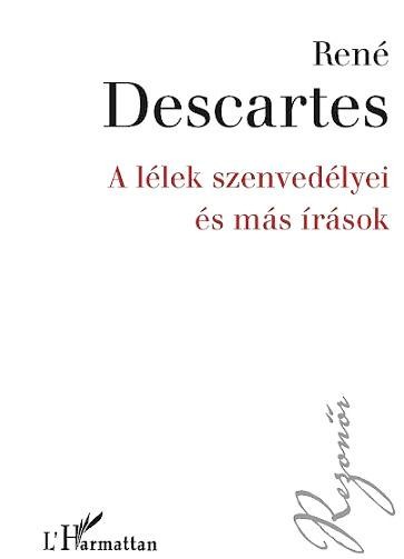 A LÉLEK SZENVEDÉLYEI ÉS MÁS ÍRÁSOK (2012)