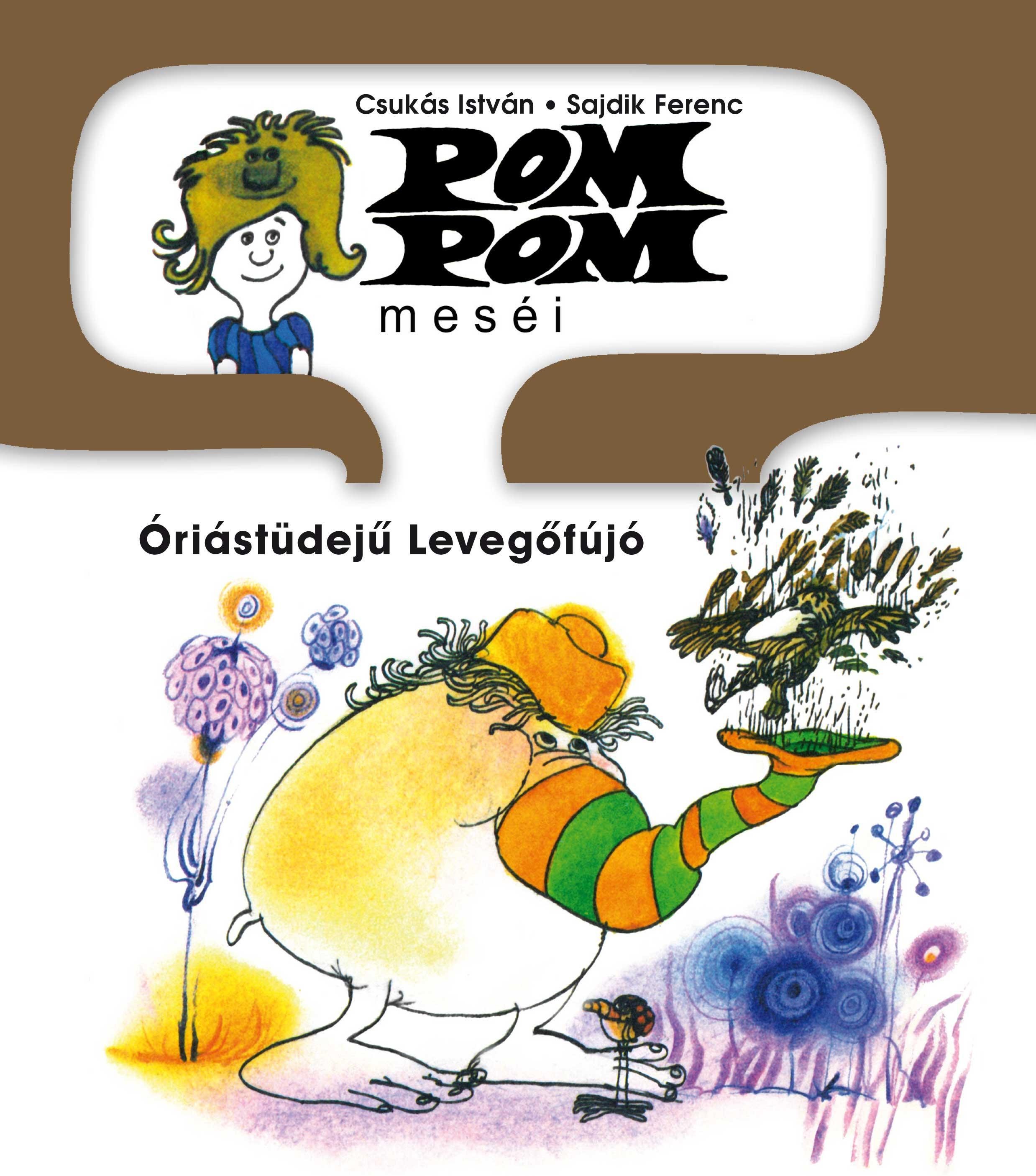 ÓRIÁSTÜDEJŰ LEVEGŐFÚJÓ - POMPOM MESÉI (2012)