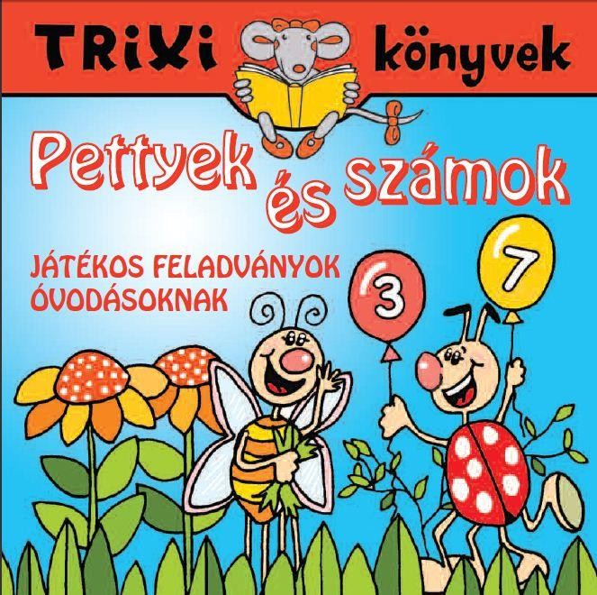 TRIXI KÖNYVEK - PETTYEK ÉS SZÁMOK (2012)