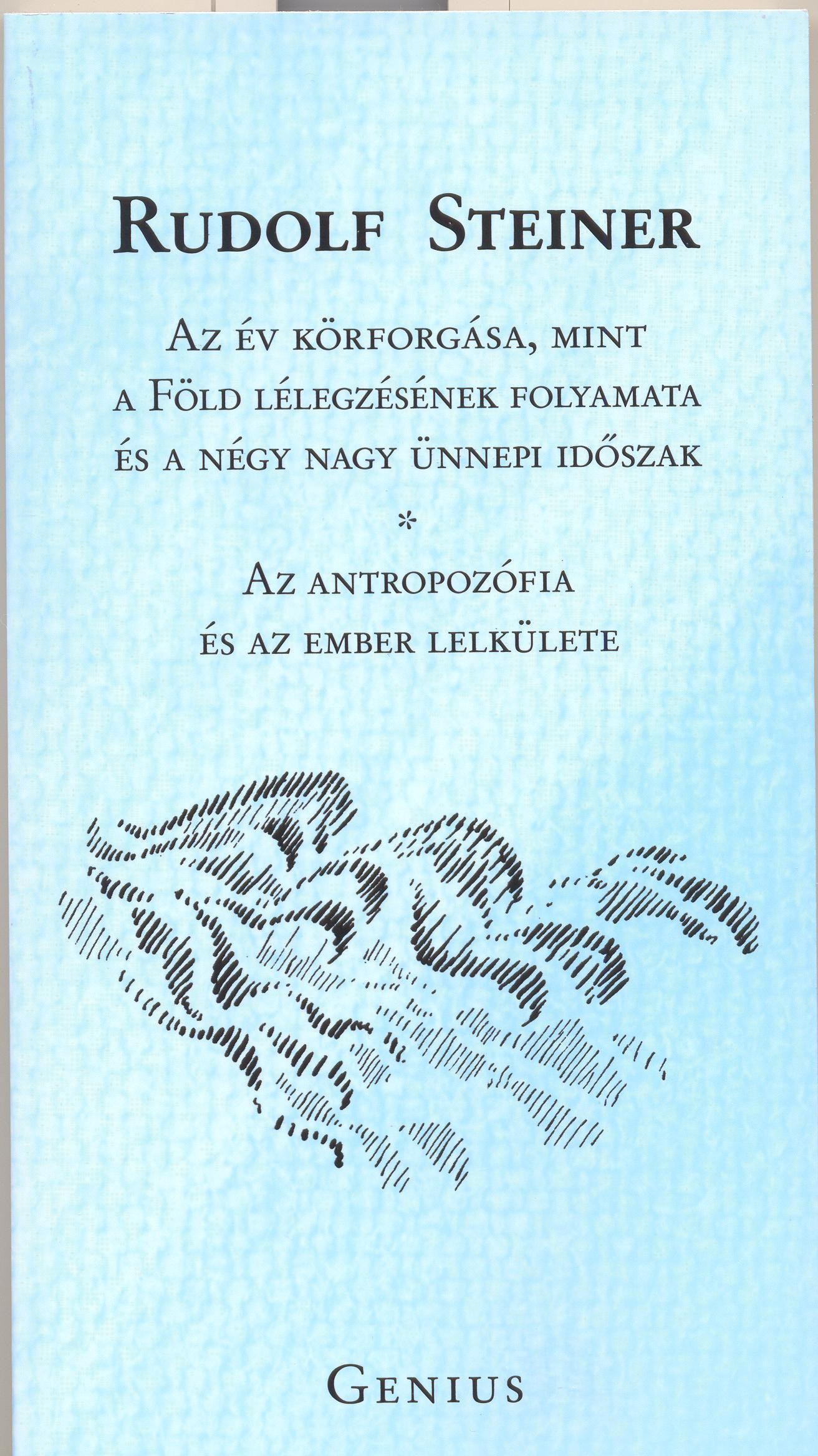 AZ ÉV KÖRFORGÁSA - AZ ANTROPOZÓFIA ÉS AZ EMBER LELKÜLETE (2010)