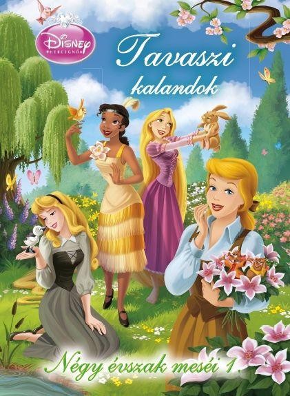 DISNEY HERCEGNŐK - TAVASZI KALANDOK - NÉGY ÉVSZAK MESÉI 1. (2012)