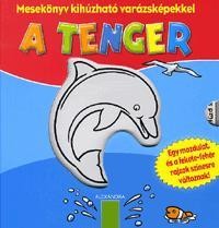 A TENGER - MESEKÖNYV KIHÚZHATÓ VARÁZSKÉPEKKEL (2012)