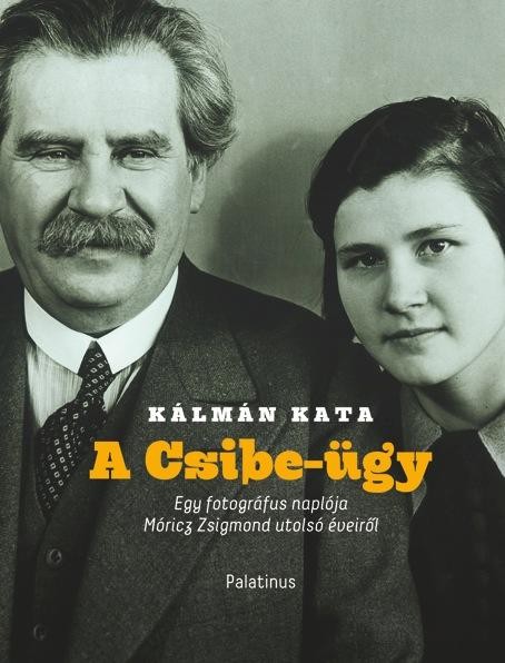 A CSIBE-ÜGY - EGY FOTOGRÁFUS NAPLÓJA MÓRICZ ZSIGMOND UTOLSÓ ÉVEIRŐL (2012)