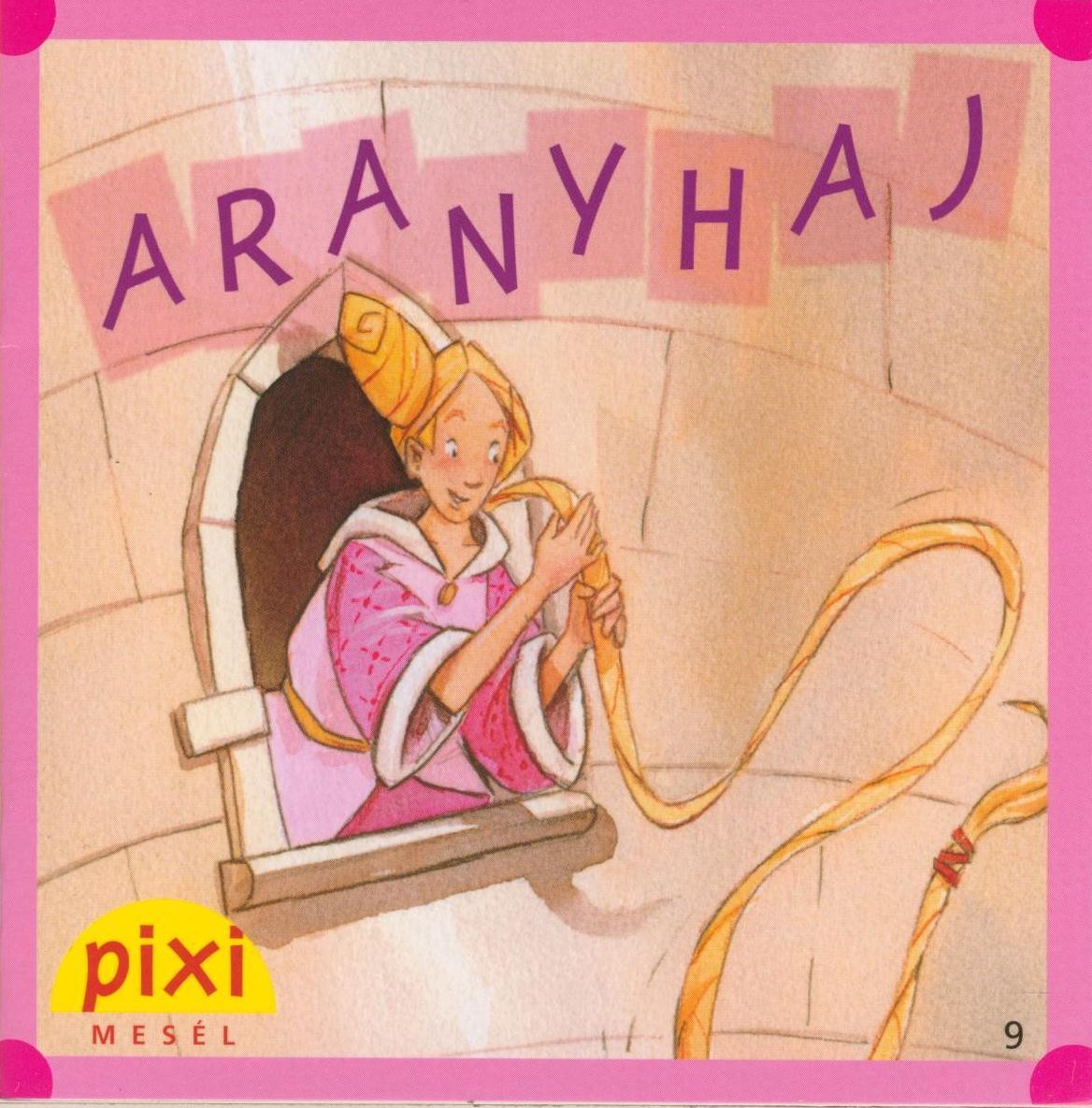 ARANYHAJ - PIXI MESÉL (2012)