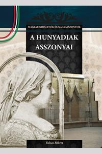 A HUNYADIAK ASSZONYAI (2012)