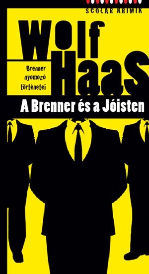 A BRENNER ÉS A JÓISTEN (2012)