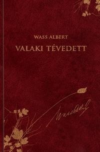 VALAKI TÉVEDETT - WASS ALBERT SOROZAT 23. (2011)