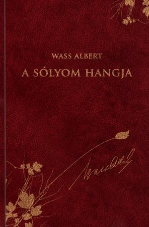 A SÓLYOM HANGJA - WASS ALBERT SOROZAT 30. (2012)