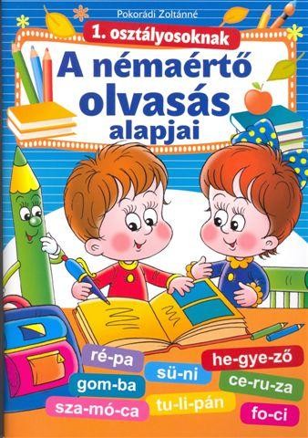A NÉMAÉRTŐ OLVASÁS ALAPJAI 1. OSZT. - ÚJ! (2012)