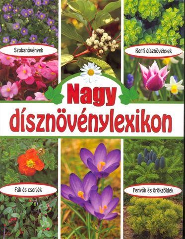 NAGY DÍSZNÖVÉNYLEXIKON (ÚJ!) (2012)