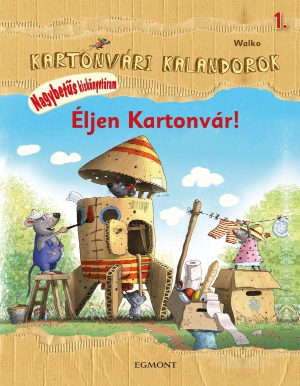 ÉLJEN KARTONVÁR! - KARTONVÁRI KALANDOROK 1. (2012)