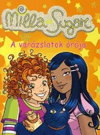 A VARÁZSLATOK ÓRÁJA - MILLA ÉS SUGAR 6. (2012)