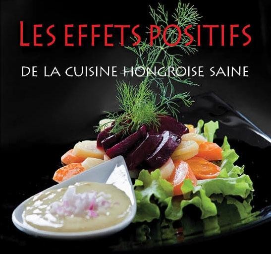 LES EFFETS POSITIFS DE LA CUISINE HONGROISE SAINE (2012)