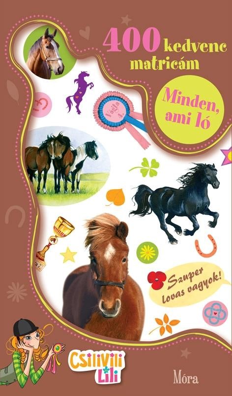 MINDEN, AMI LÓ - 400 KEDVENC MATRICÁM - CSILIVILI LILI (2012)