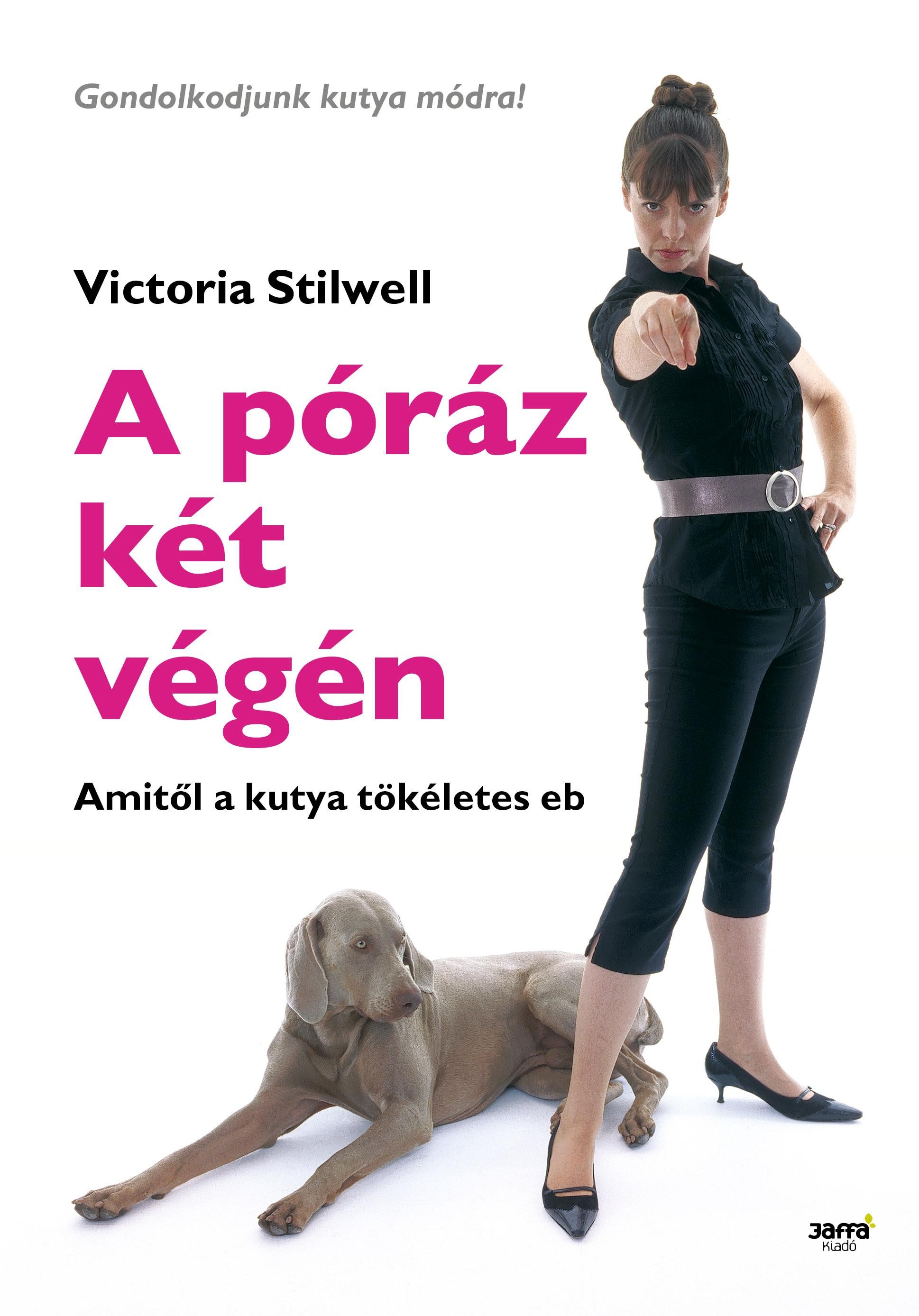 A PÓRÁZ KÉT VÉGÉN - AMITŐL A KUTYA TÖKÉLETES EB