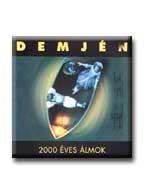 2000 ÉVES ÁLMOK - DEMJÉN - CD - (2001)