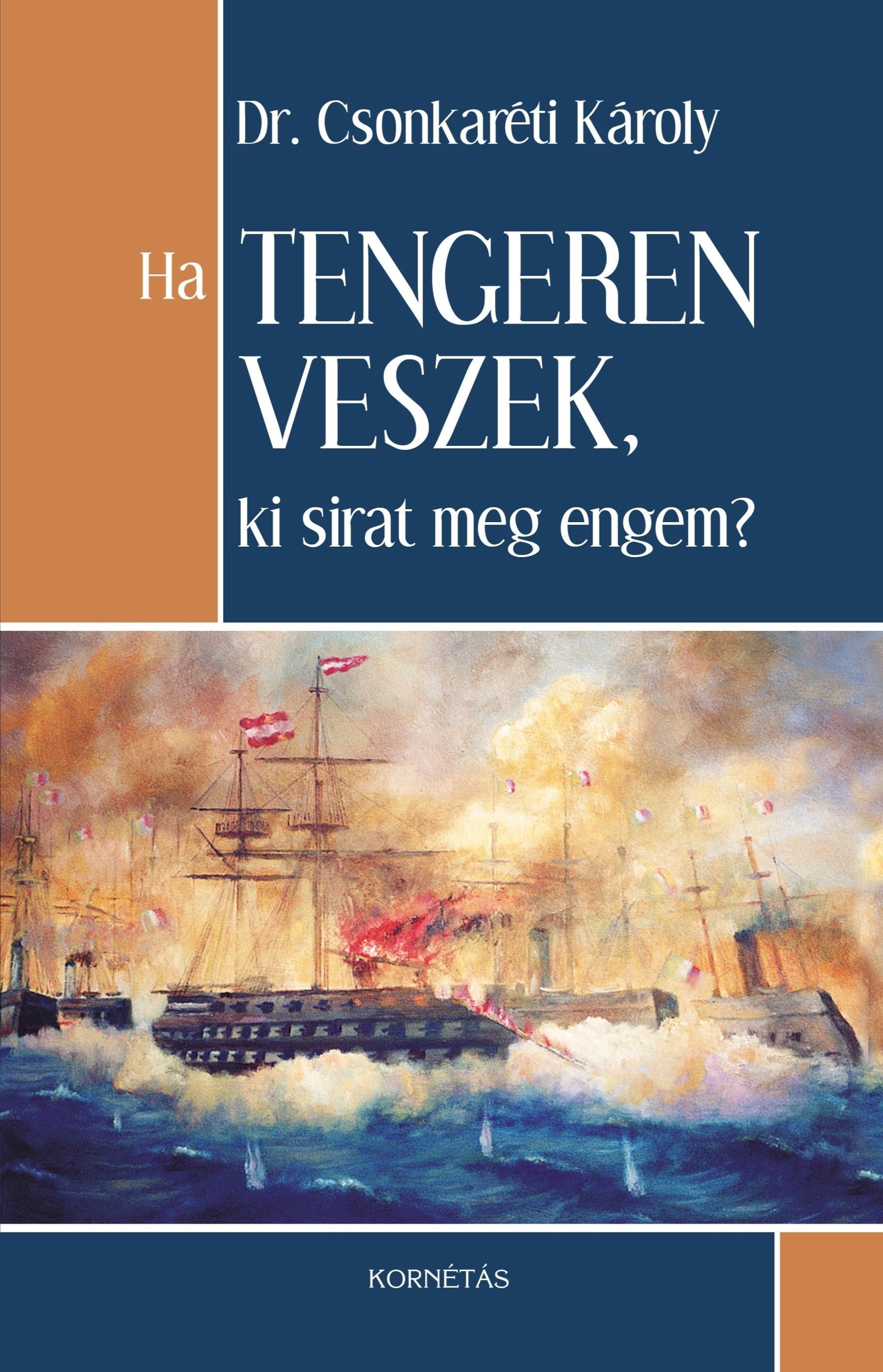 HA TENGEREN VESZEK, KI SIRAT MEG ENGEM? (2012)