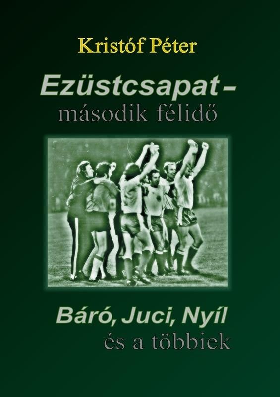 EZÜSTCSAPAT - MÁSODIK FÉLIDŐ - BÁRÓ, JUCI, NYÍL ÉS A TÖBBIEK (2012)