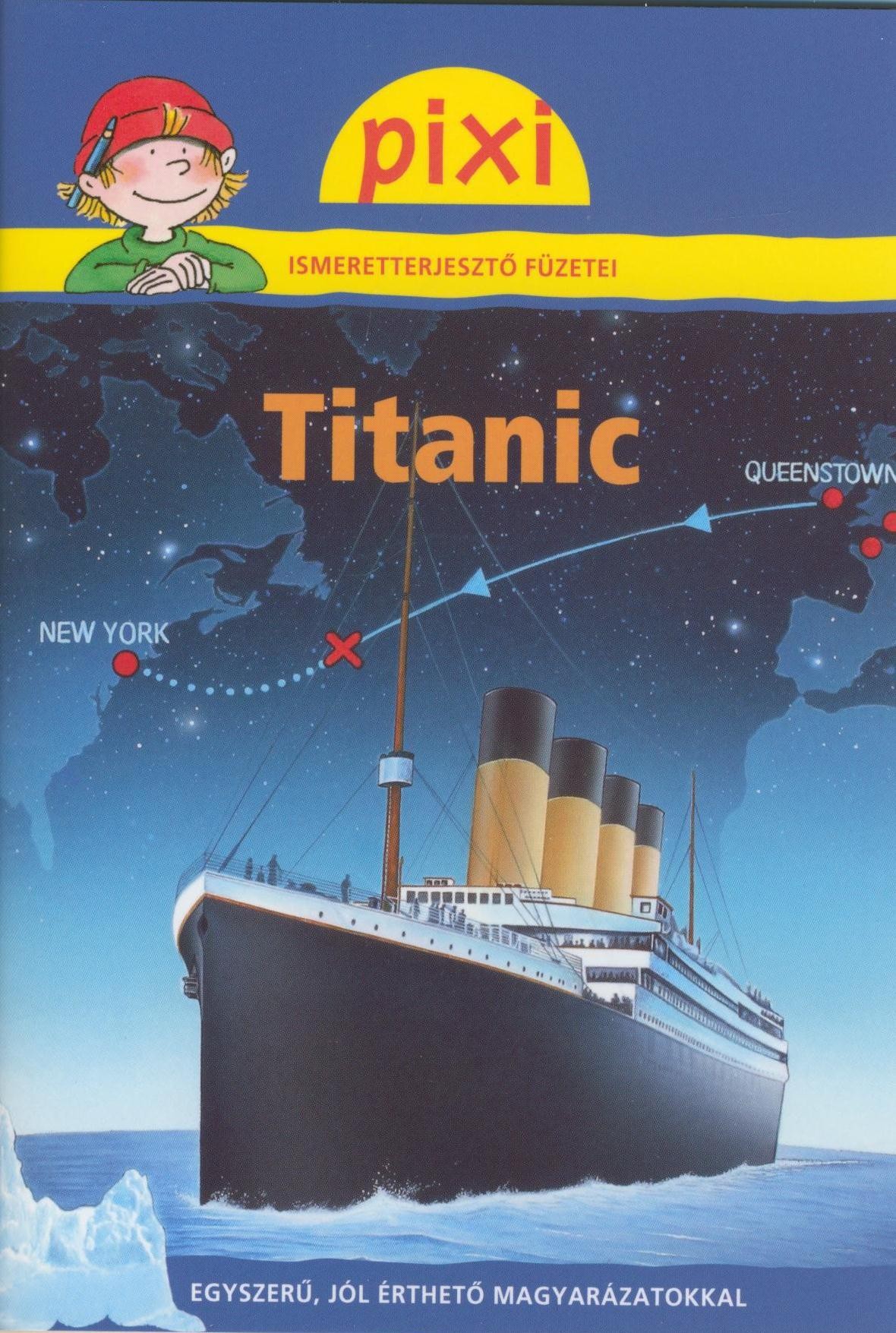 TITANIC - PIXI ISMERETTERJESZTŐ FÜZETEI 20. (2012)