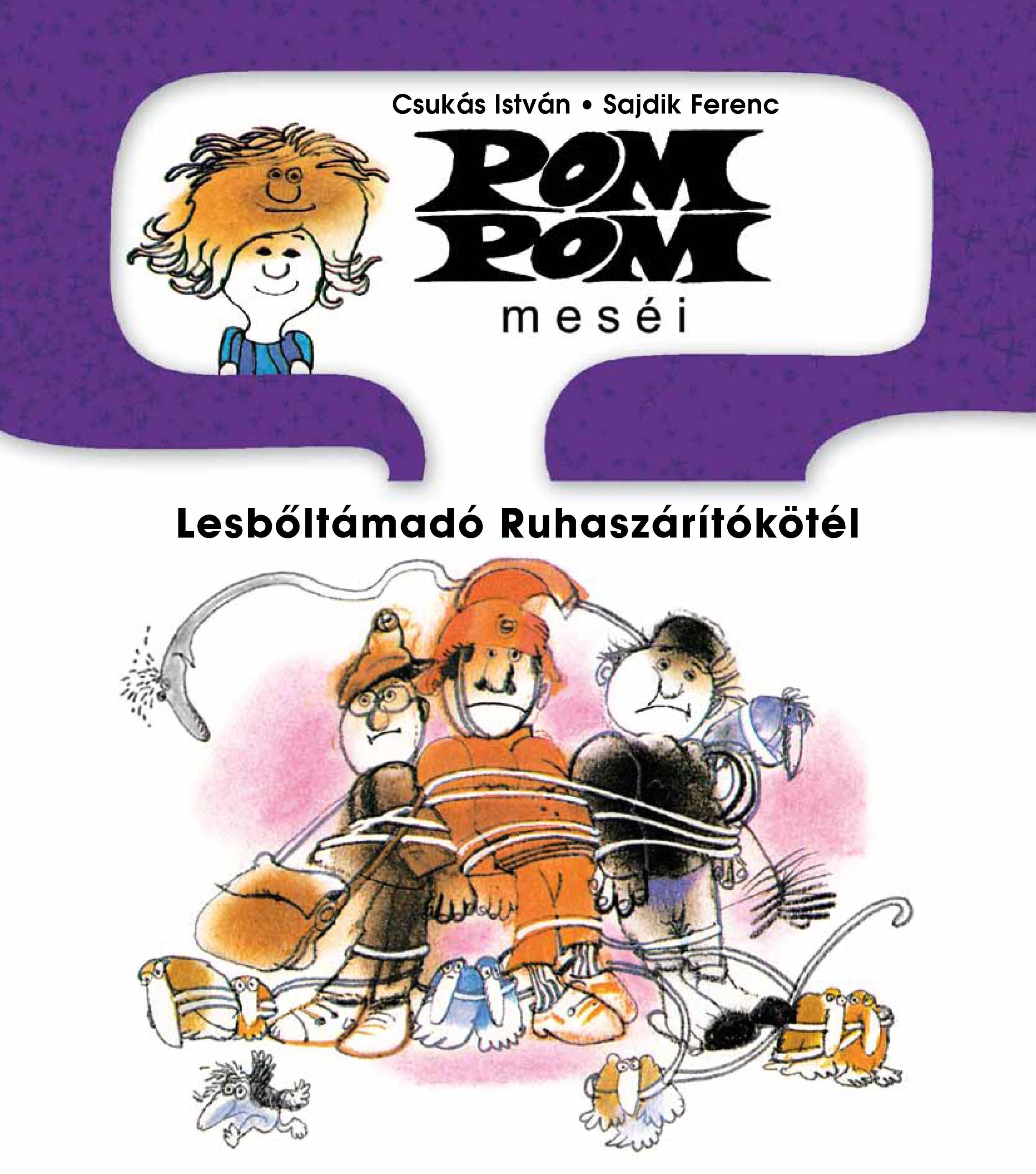 LESBŐLTÁMADÓ RUHASZÁRÍTÓKÖTÉL - POM POM MESÉI (2012)