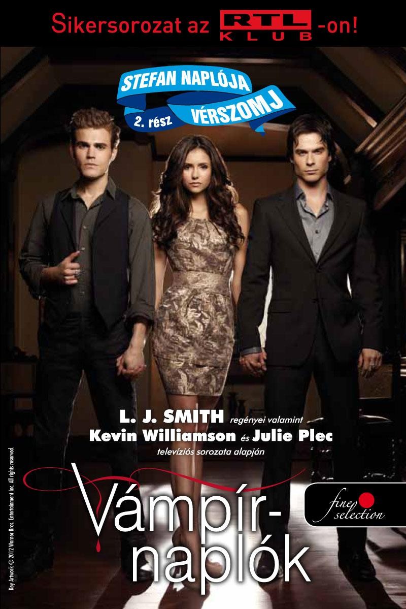VÁMPÍRNAPLÓK - STEFAN NAPLÓJA 2. - VÉRSZOMJ - FŰZÖTT (2012)