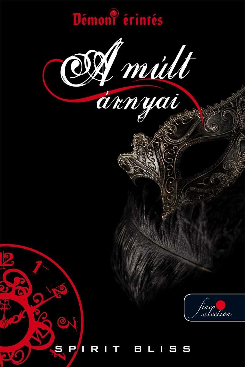 A MÚLT ÁRNYAI  - DÉMONI ÉRINTÉS - FŰZÖTT (2012)