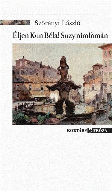 ÉLJEN KUN BÉLA! SUZY NIMFOMÁN (2012)